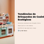 1 Tendencias de Brinquedos de Cozinha Ecologicos